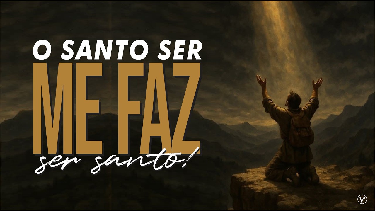 NOVA VIDA OLARIA | O SANTO SER ME FAZ SE SANTO!