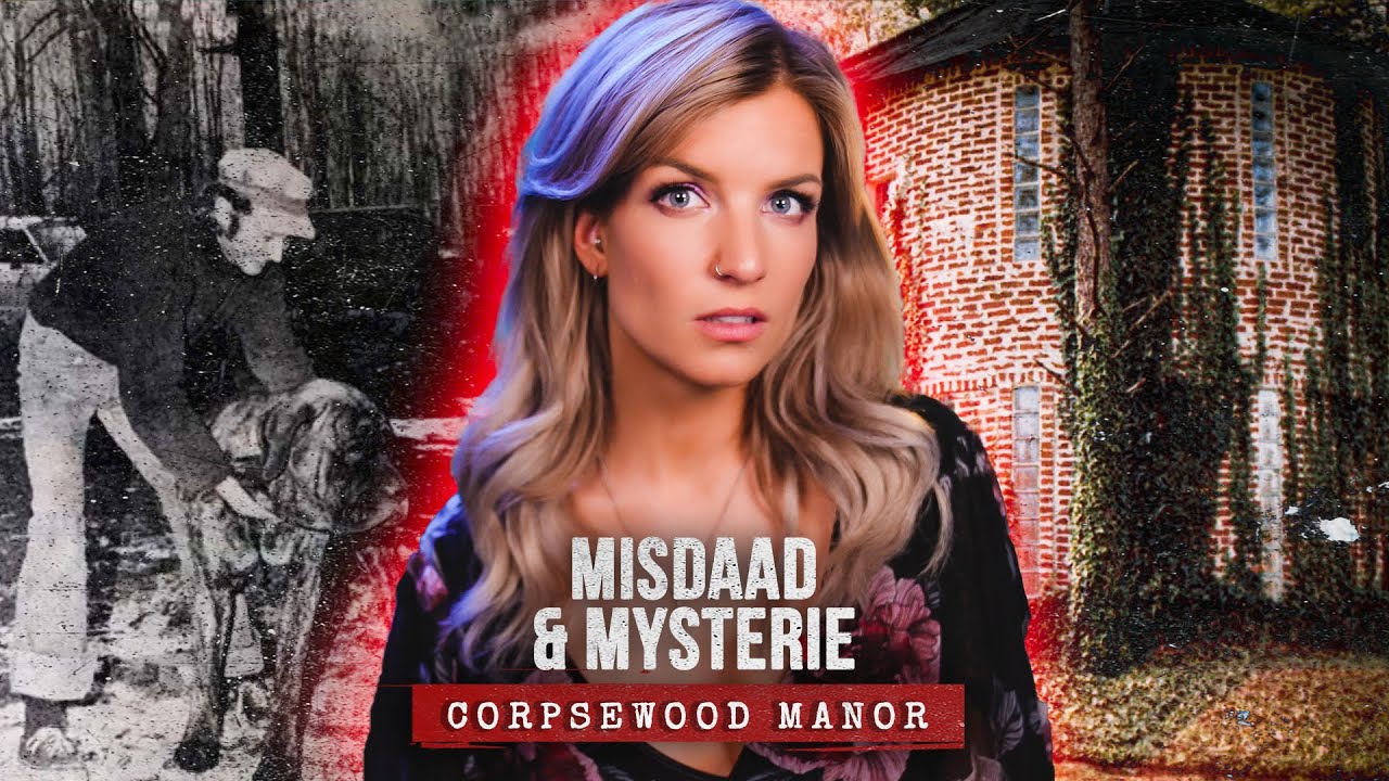 CORPSEWOOD MANOR: Moorden in Satanisch Kasteel | MISDAAD & MYSTERIE