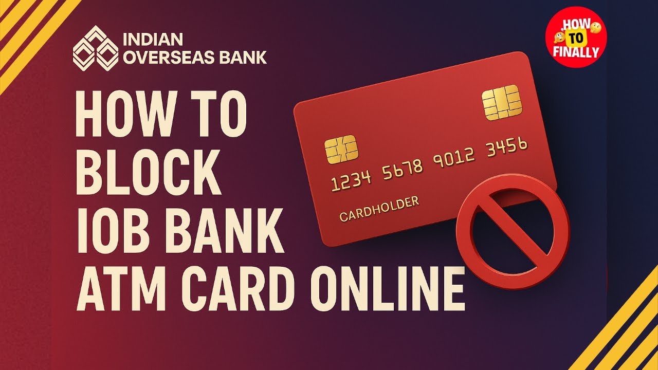 How to Block IOB Bank ATM Card Online | Easy Step-by-Step Guide