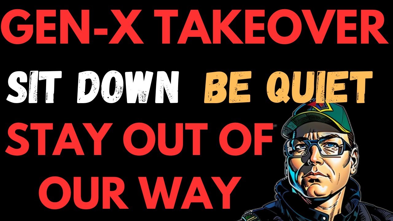 Gen-X Takeover: A Gen Xer's Guide to Dominating the World