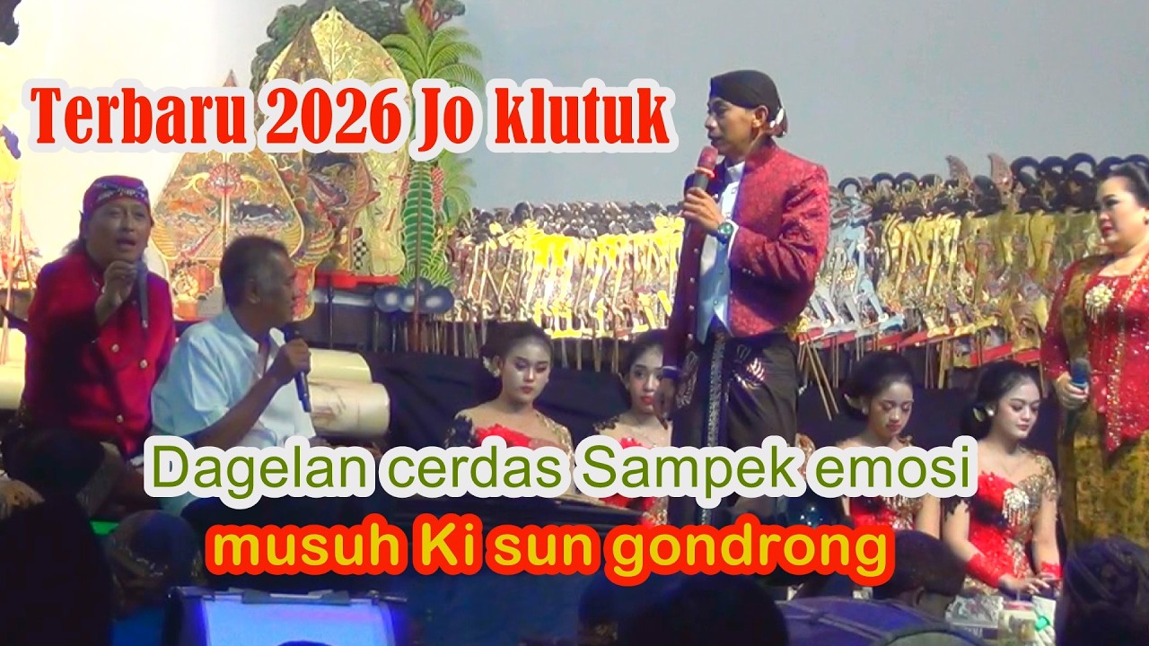 Terbaru 2026 Jo klutuk dagelan cerdas Sampek emosi musuh Ki sun gondrong