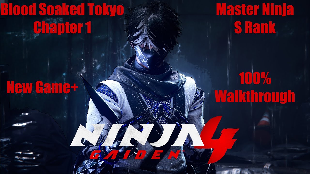 NG4 100% Guide - Ch. 1 (Master Ninja) New Game+