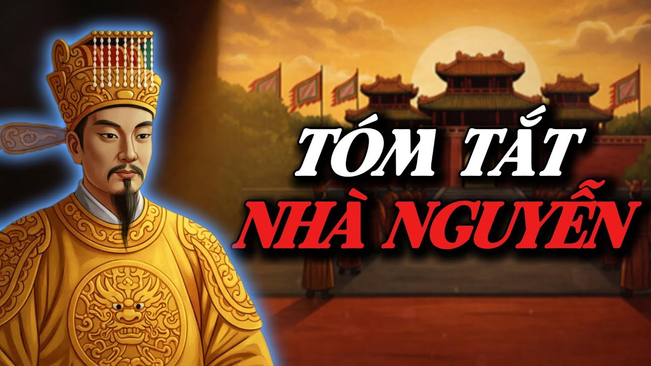 Tóm Tắt Nhà Nguyễn (1802 - 1945) | Từ Gia Long Đến Tự Đức