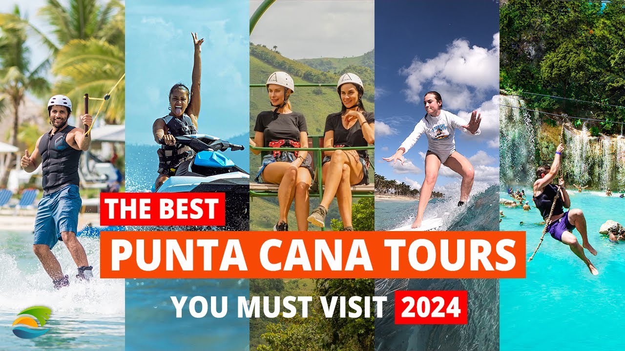 Top 5 Punta Cana Excursions You Must Visit in 2024