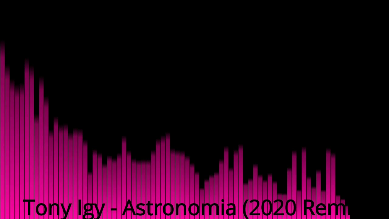 Tony Igy - Astronomia (2020 Remix)
