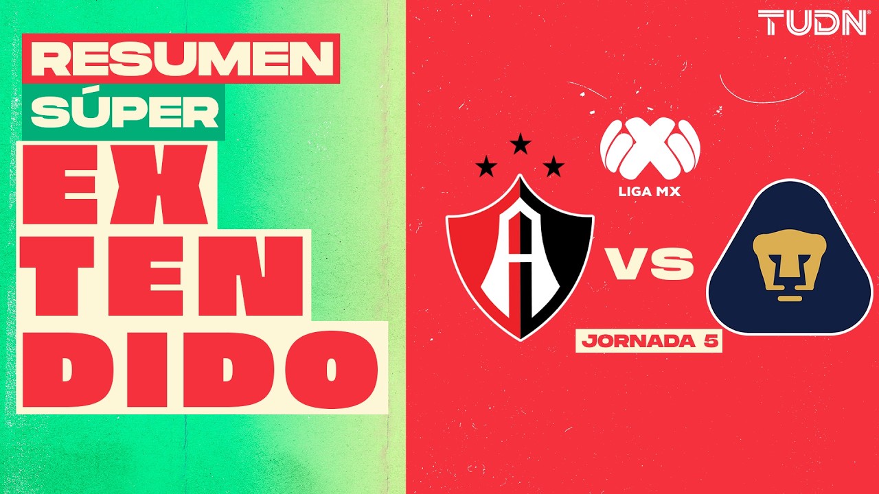 RESUMEN SUPER EXTENDIDO - Atlas vs Pumas | Liga MX - Jornada 5 Clausura 2026 | TUDN