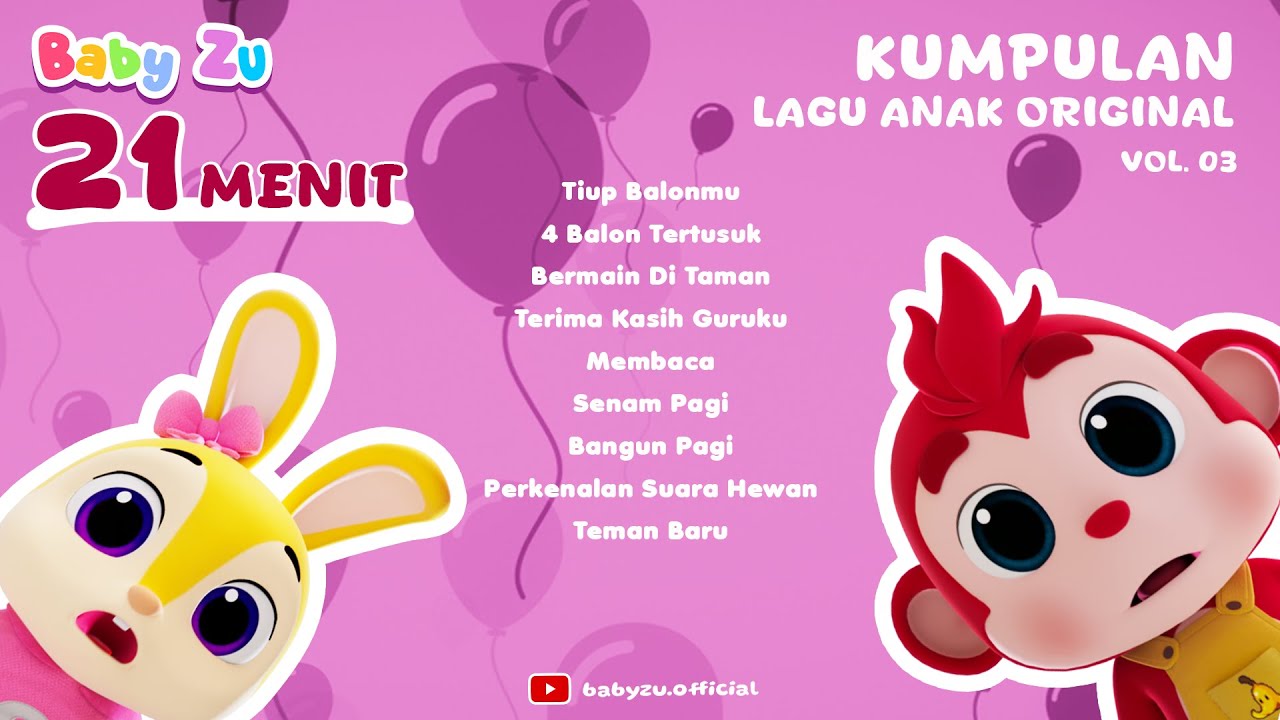 Kompilasi Lagu Original ♪ Album03 ♪ BabyZu ♪ Tiup Balonmu | Bangun Pagi | Membaca | dan lainnya