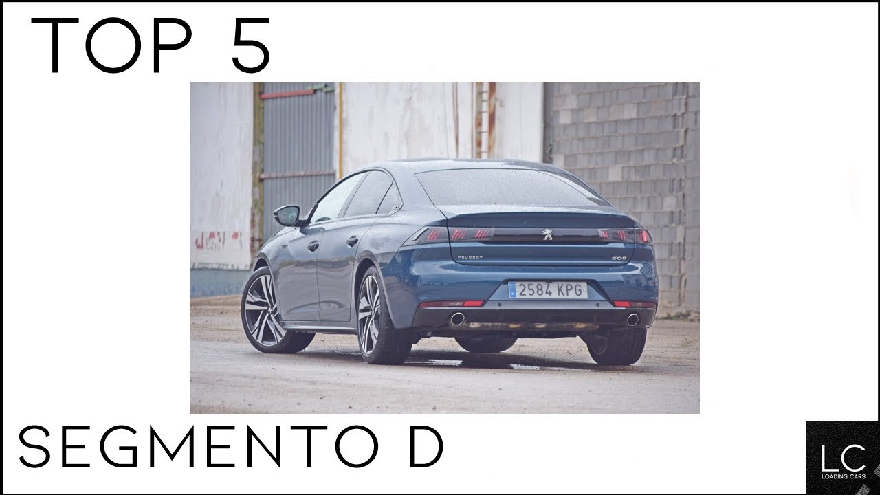TOP 5 BERLINAS Y FAMILIARES (SEGMENTO D) / #LoadingCars