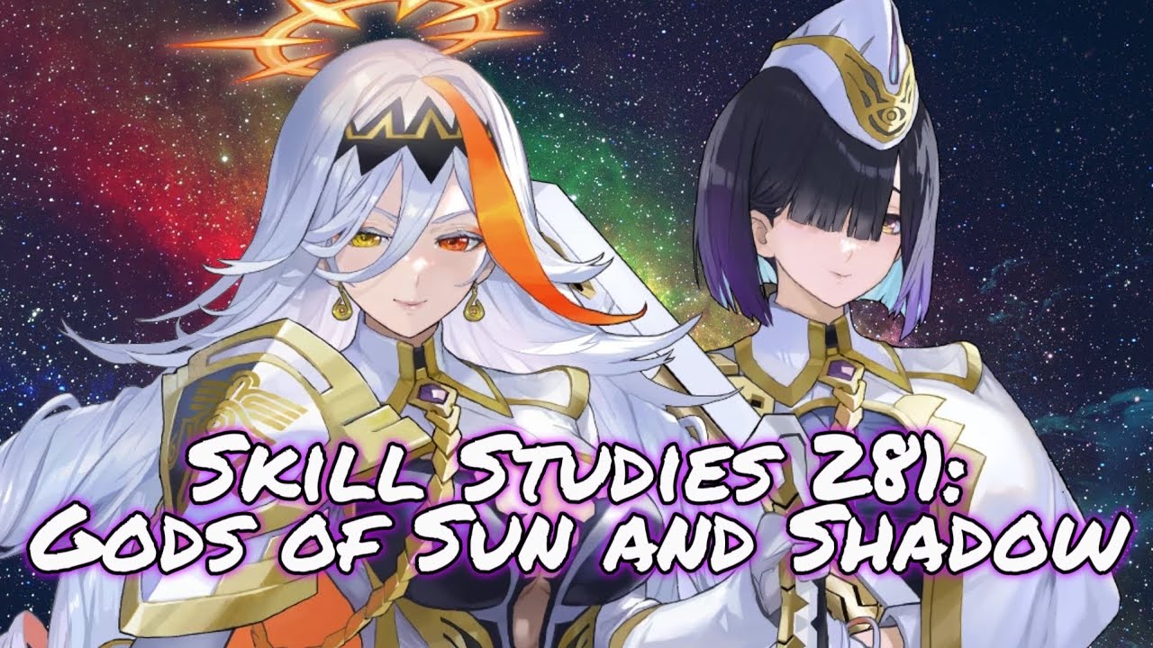 Skill Studies 281: Gods of Sun and Shadow | Tactics Drills [FEH]