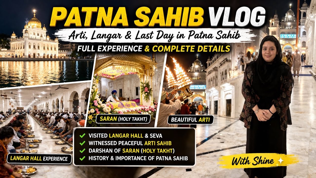 Last Day in Patna Sahib 🙏 Arti, Langar & Full Darshan | Complete Guide