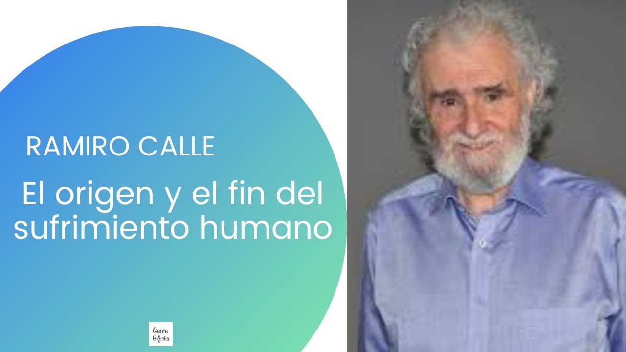 El origen y el fin del sufrimiento humano. Ramiro Calle