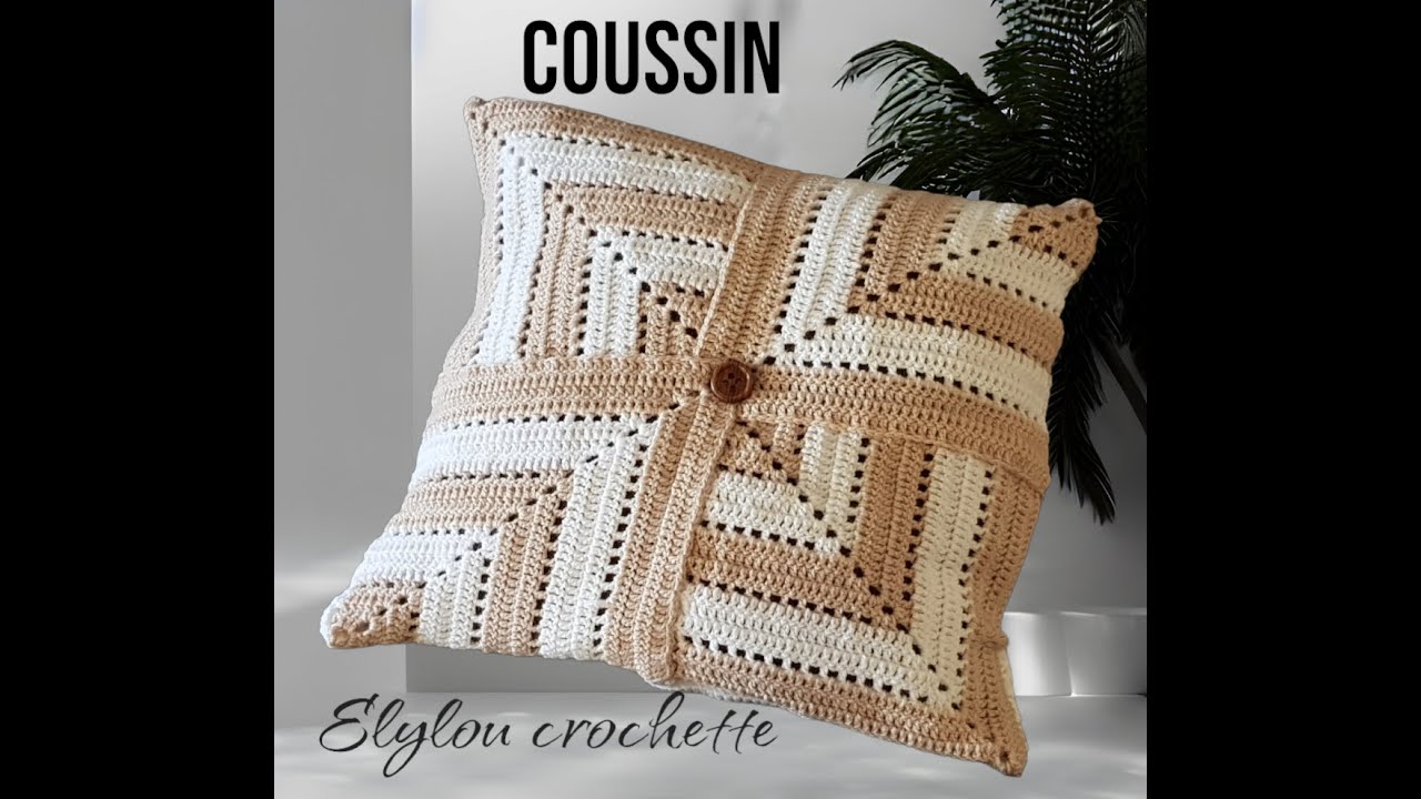 comment faire un coussin ou un recouvre coussin facile au crochet !#elyloucrochette