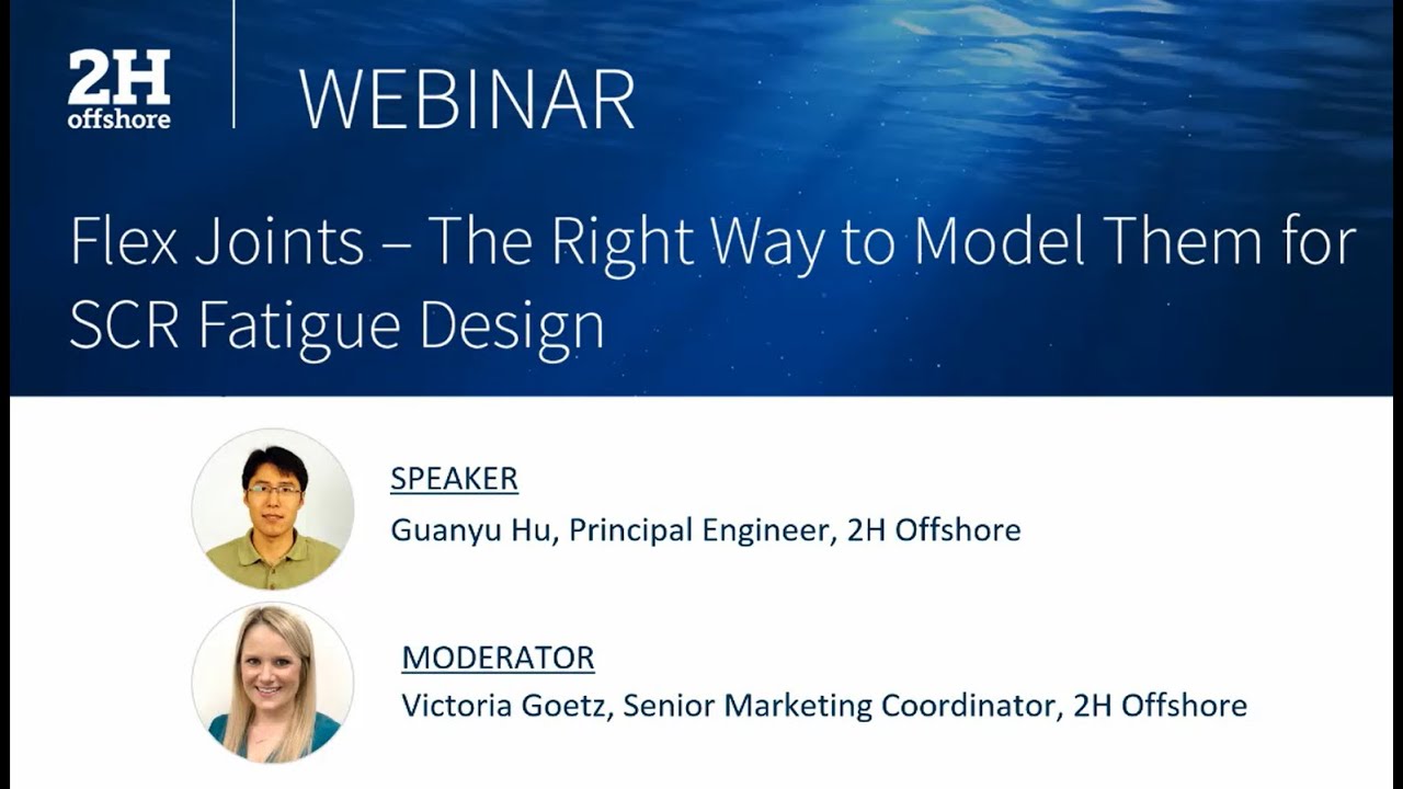 2H Webinar | Flex Joints – The Right Way to Model Them for SCR Fatigue Design