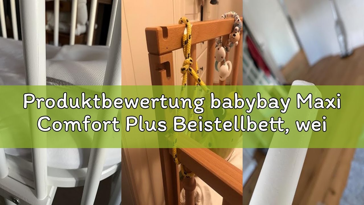 Produktbewertung babybay Maxi Comfort Plus Beistellbett, weiß lackiert mit Matratze Classic Cotton S