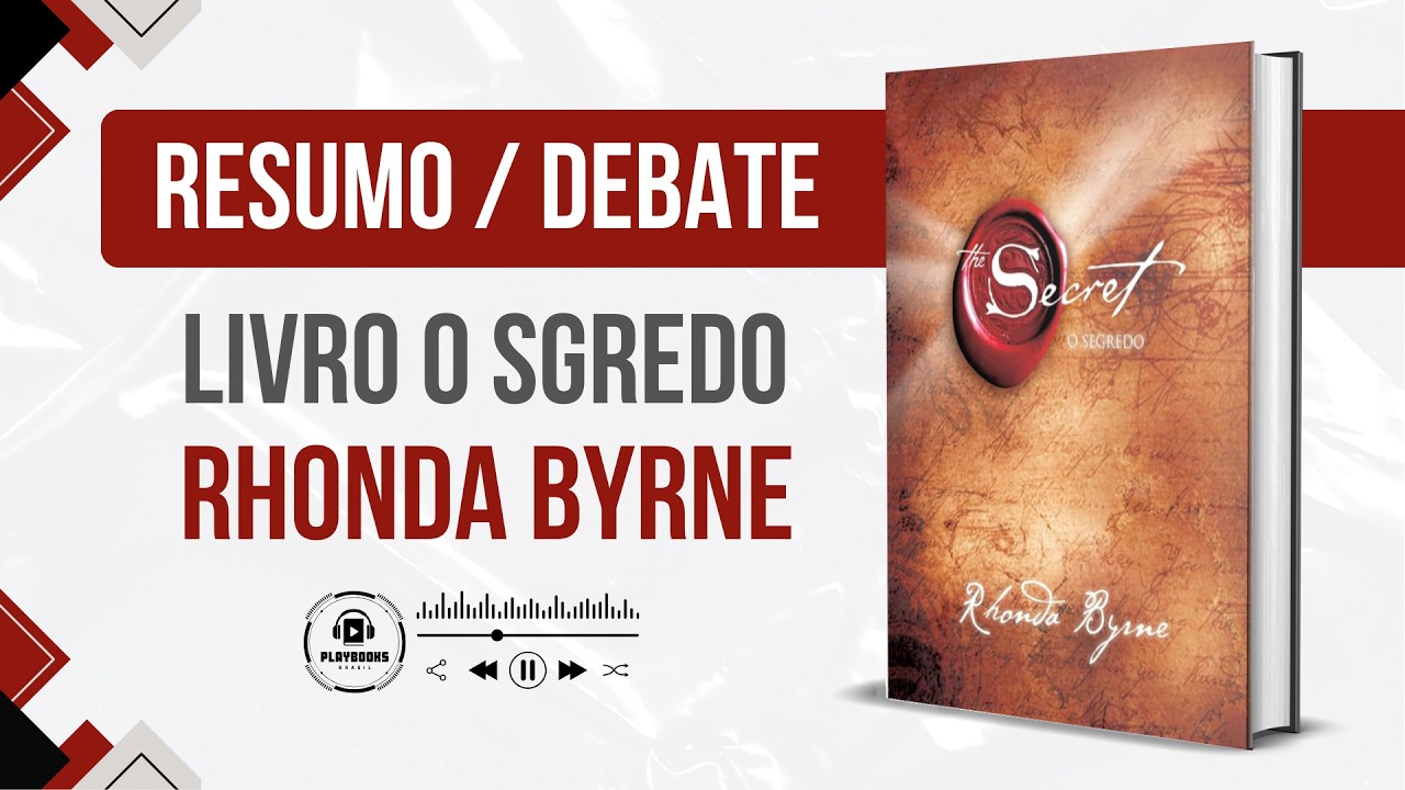 Resumo Livro AudioBook O Segredo -  Rhonda Byrne - Resenha AudioLivro