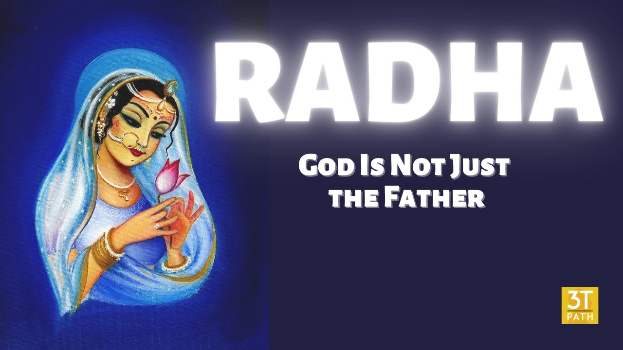 Radha – God Is Not Just the Father