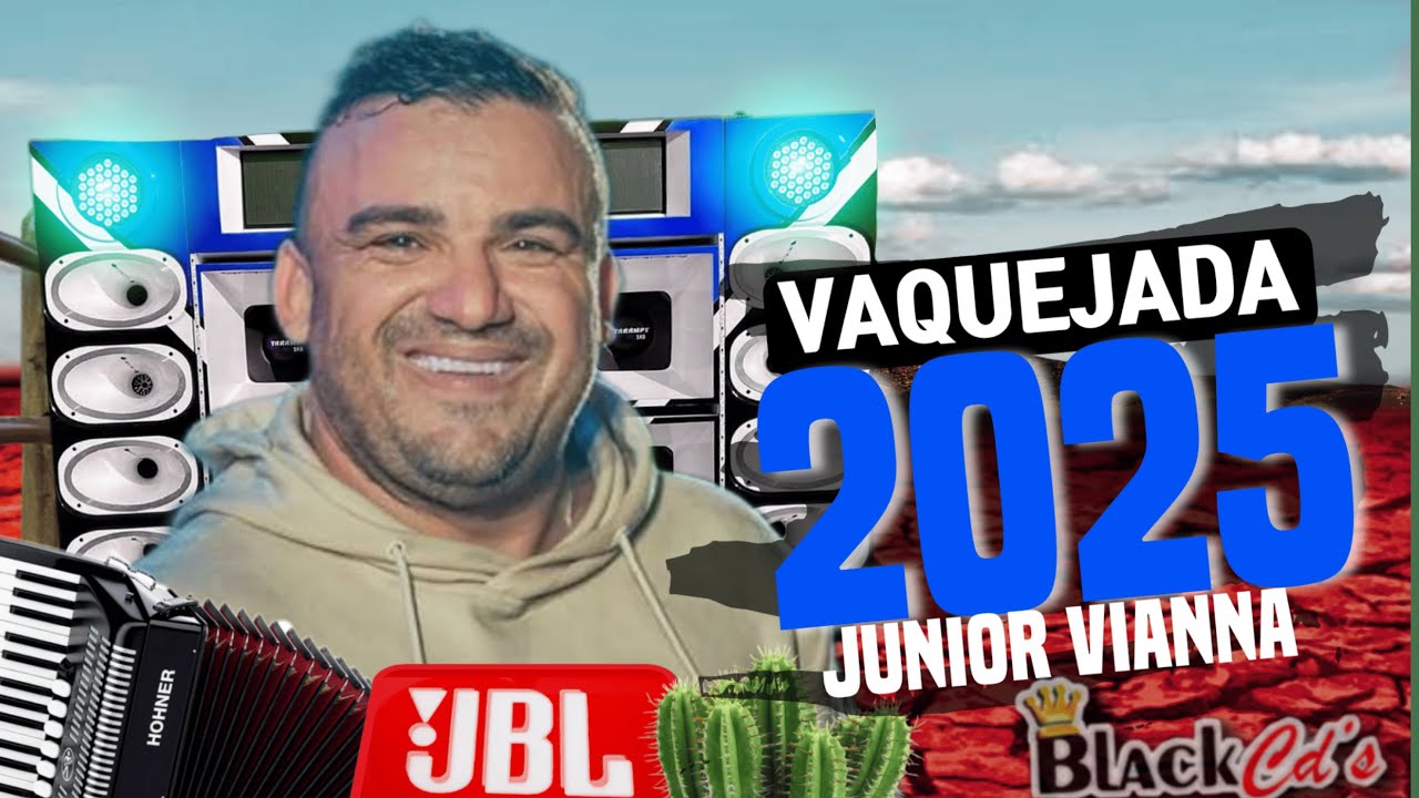 FORRO DE VAQUEJADA 2024 - JUNIOR VIANNA NOVAS 2025 FIM DE ANO ALTA QUALIDADE PRA PAREDÃO - BLACK CDS