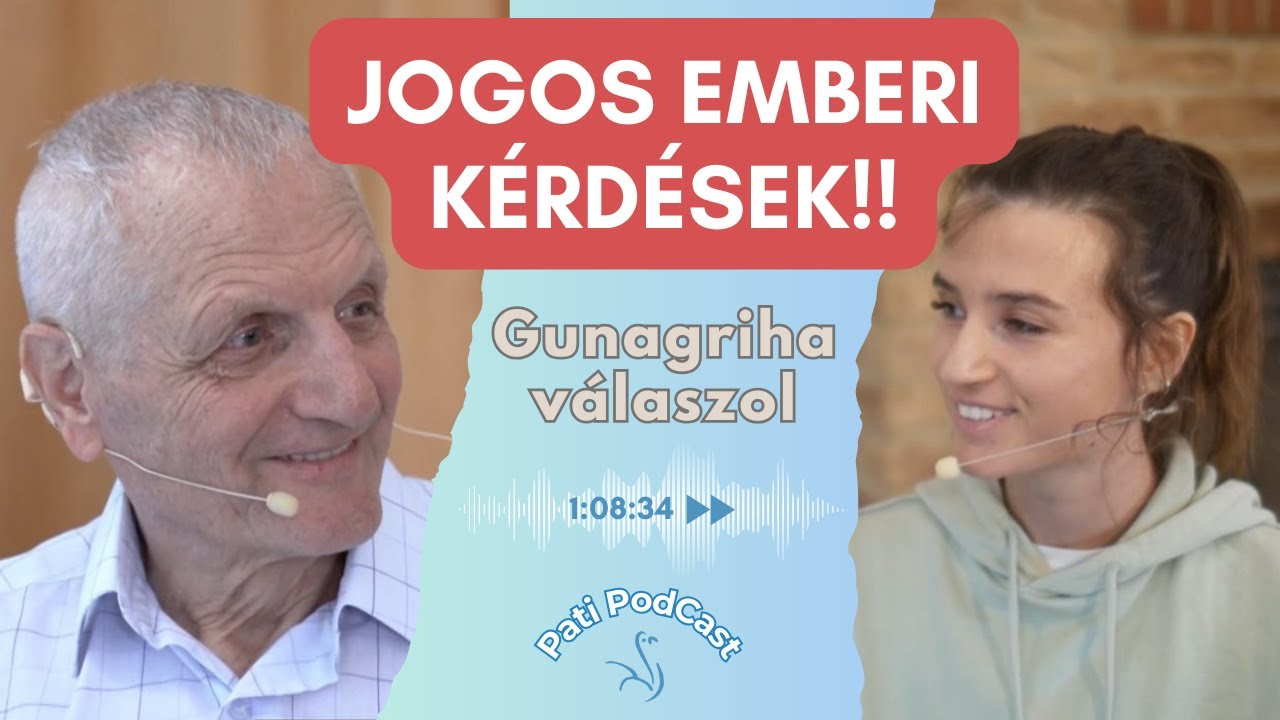 JOGOS EMBERI KÉRDÉSEK │ Gunagriha válaszol
