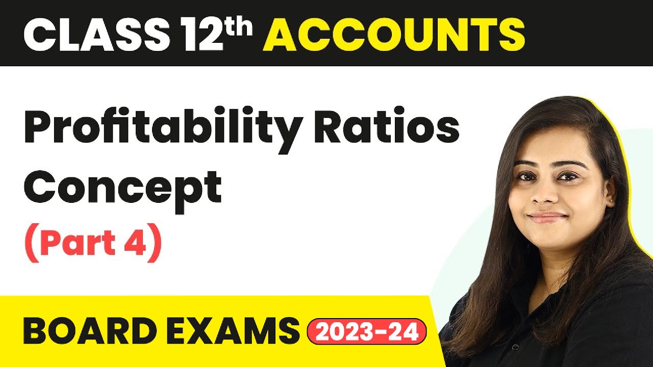 Profitability Ratios Concept (Part 4) - Accounting Ratios | Class 12 Accounts (2022-23)