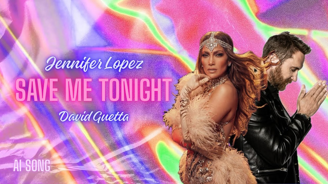 Jennifer Lopez, David Guetta - Save Me Tonight (Official Audio - AI Song) [Demo]