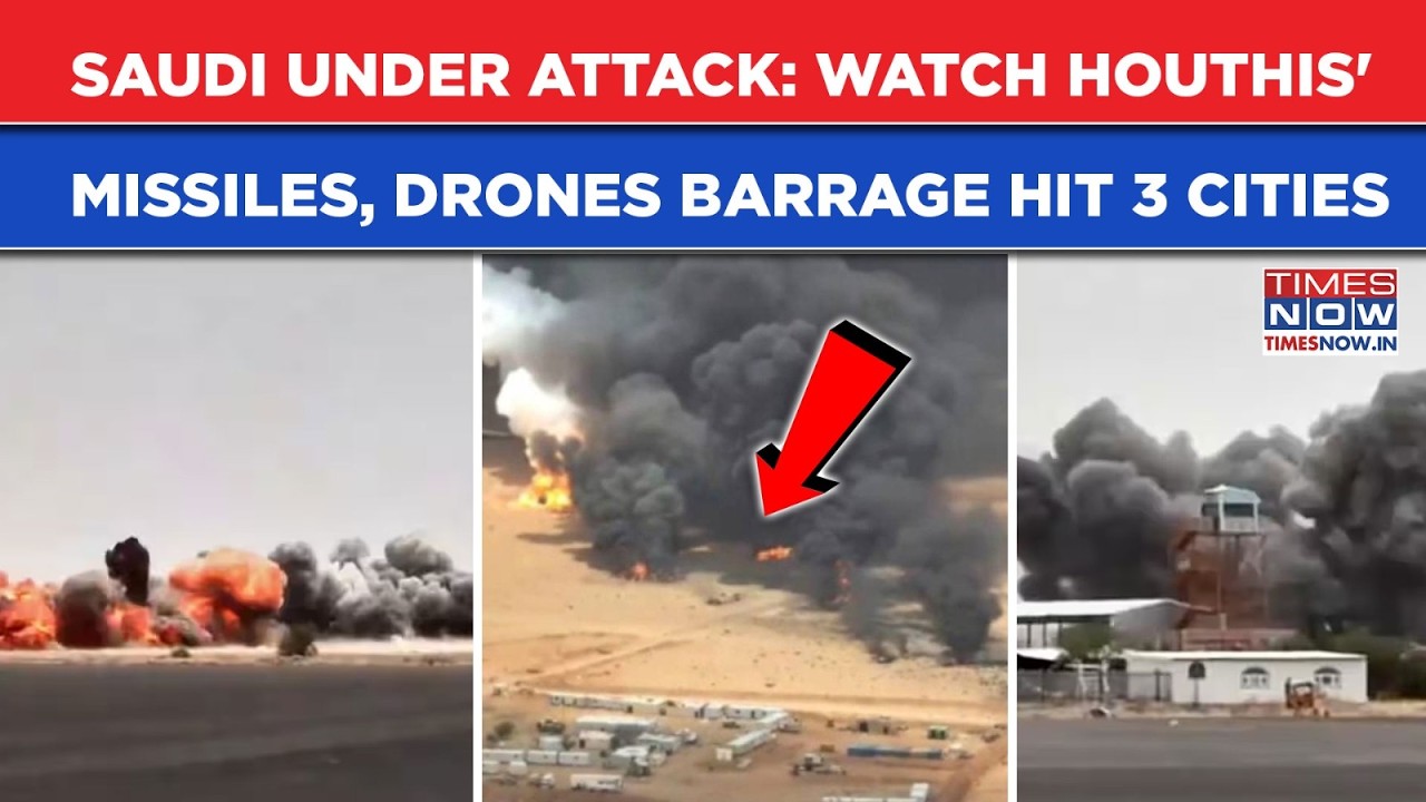 Saudi Under Attack: Houthis Fire Missiles, Drones Barrage At 3 Cities| Yemeni Rebels' Blitz On Cam
