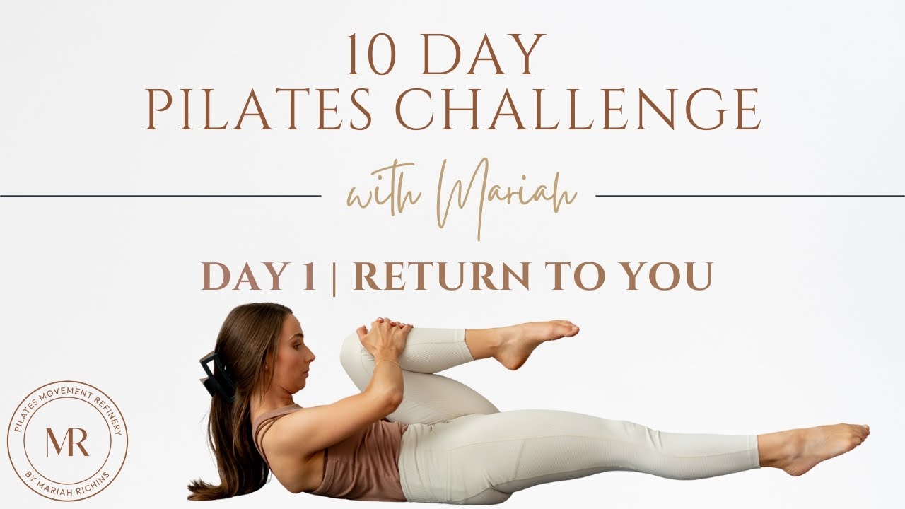 10 Day Pilates Challenge | DAY 1 | Return To You