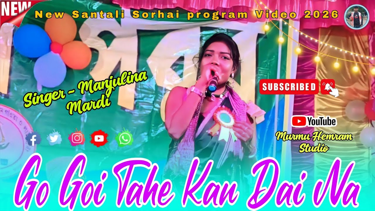 Go Goi Tahe Kan Dai na || Singer -Manjulina Mardi || New Santali Sorhai Video Song 2026 || 💥💥🎶