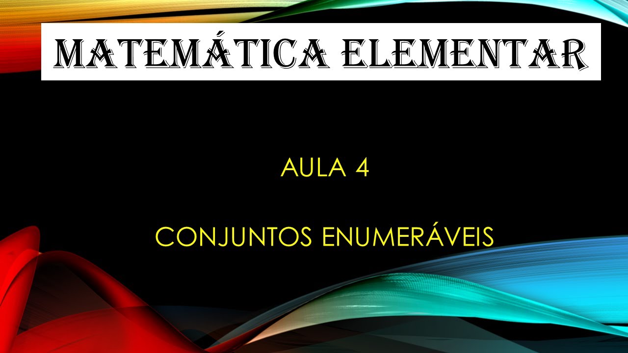Conjuntos Enumeráveis  -  1ª parte