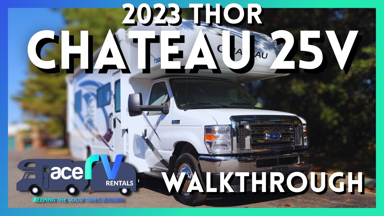 2023 Thor Chateau 25V Walkthrough · Ace RV Rentals & Sales