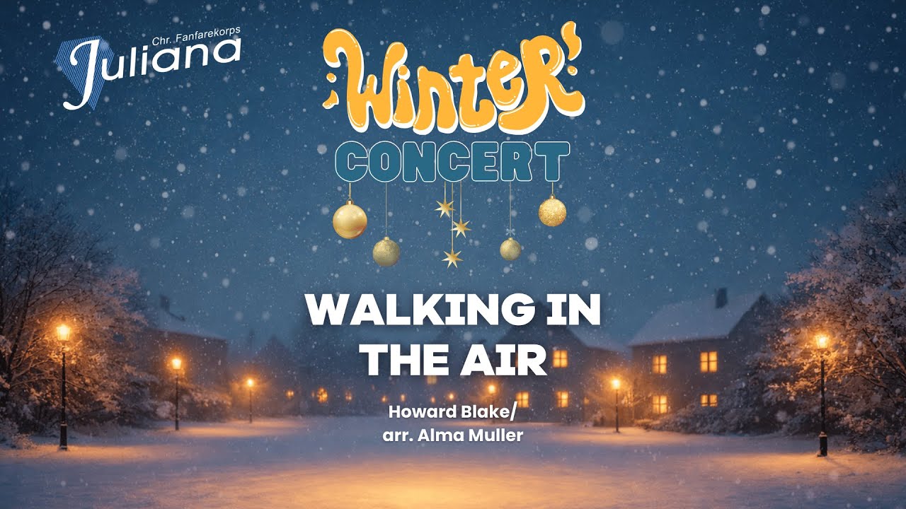 Walking in the Air - Howard Blake/arr. Alma Muller | Chr. Fanfarekorps Juliana Hoogezand