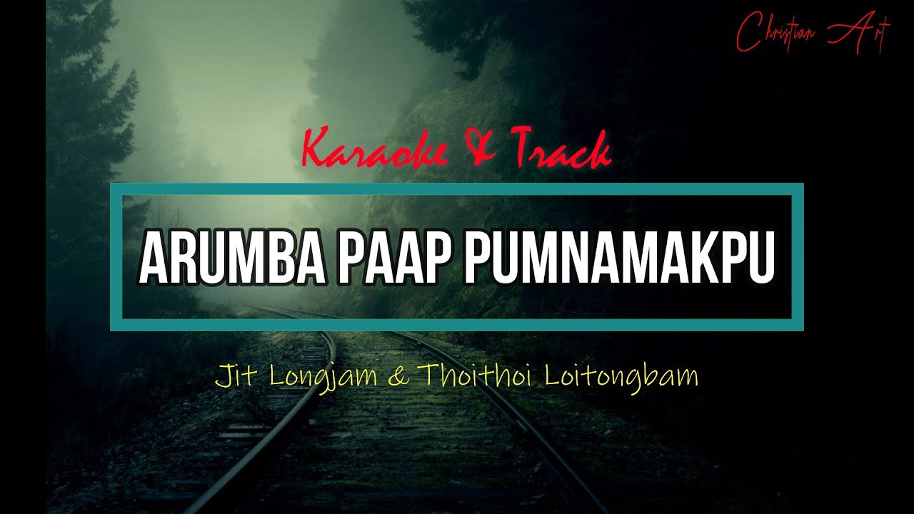 Karaoke@Track | Arumba Paap Pumnamakpu | Jit Longjam & Thoithoi Loitongbam
