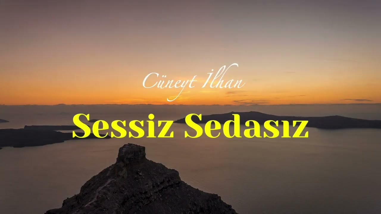 Cüneyt İlhan - Sessiz Sedasız (Lyric Video)