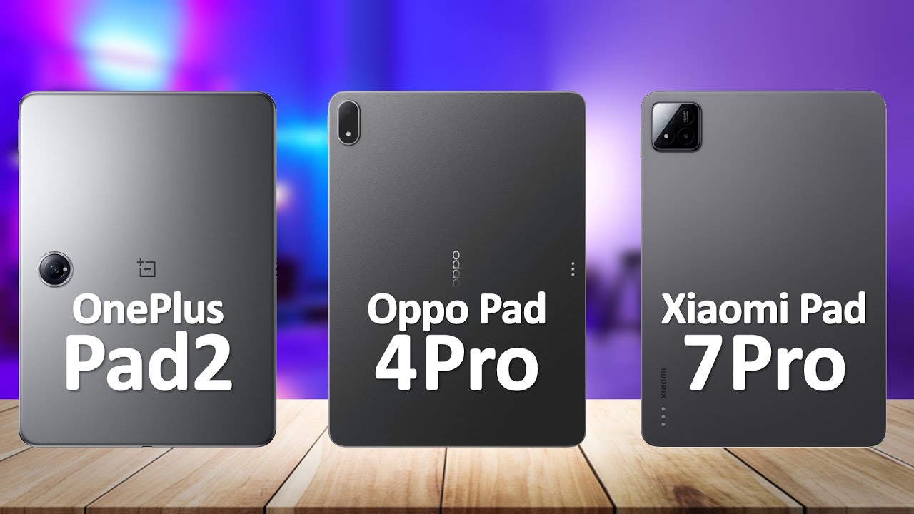 Oppo Pad 4 Pro VS Xiaomi Pad 7 Pro VS OnePlus Pad 2