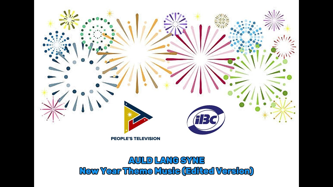 Auld Lang Syne | PTV-4 & IBC-13 Version New Year Theme Music (Edited) [2024-present]
