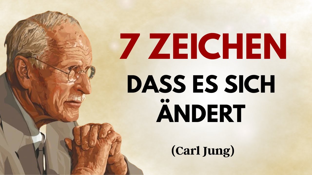 7 Zeichen, dass sich dein Leben gerade VERÄNDERT (und du ES NICHT merkst) - Carl Jung