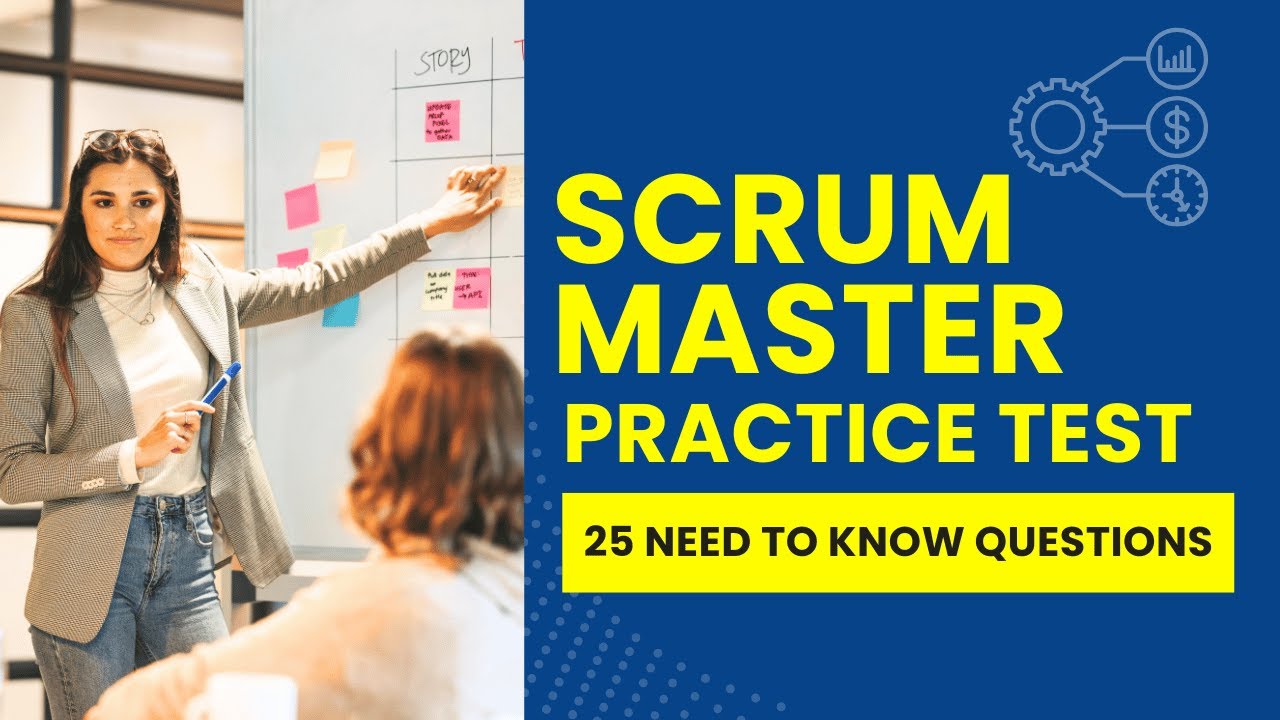 Professional Scrum Master Exam - Practice Test & Study Guide (25 Need to Know Questions)