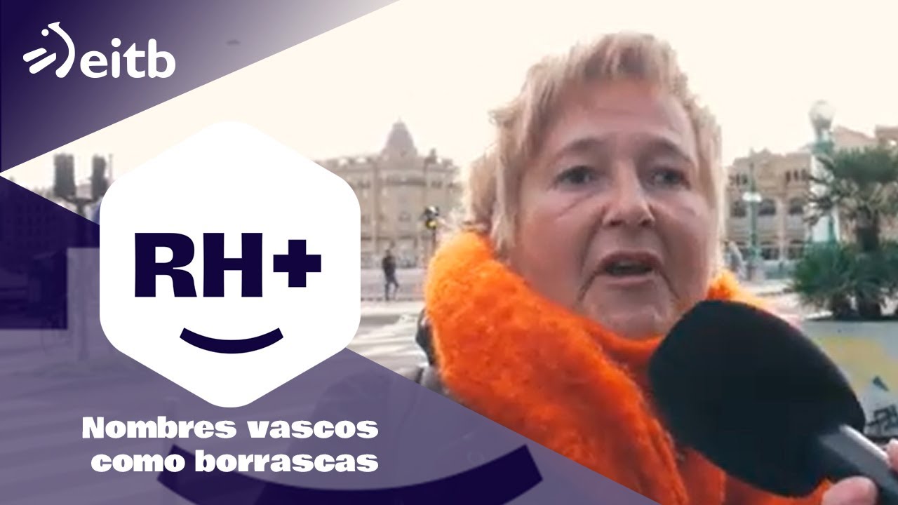 RH+: Nombres vascos como borrascas