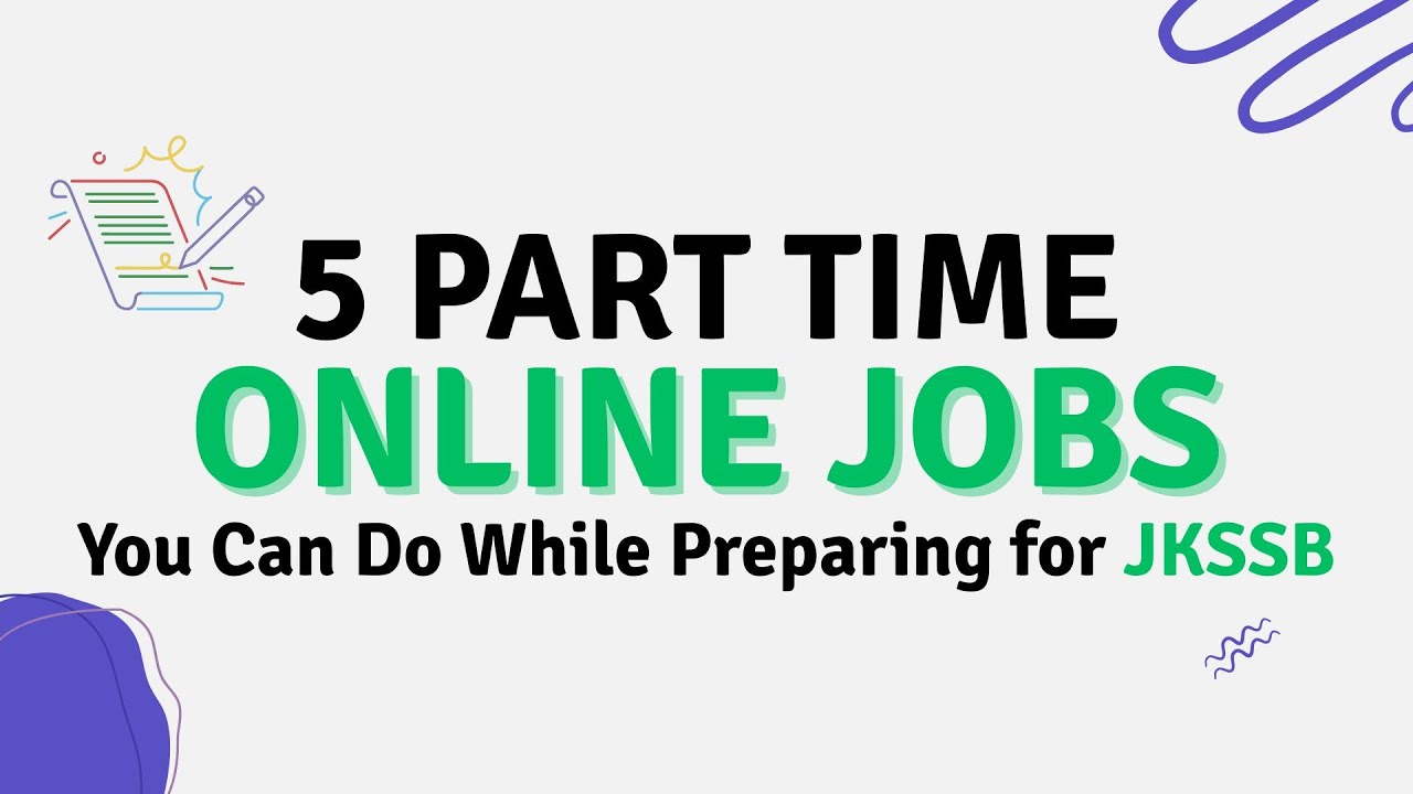 5 Part Time Online Jobs You Can Do While Preparing for JKSSB