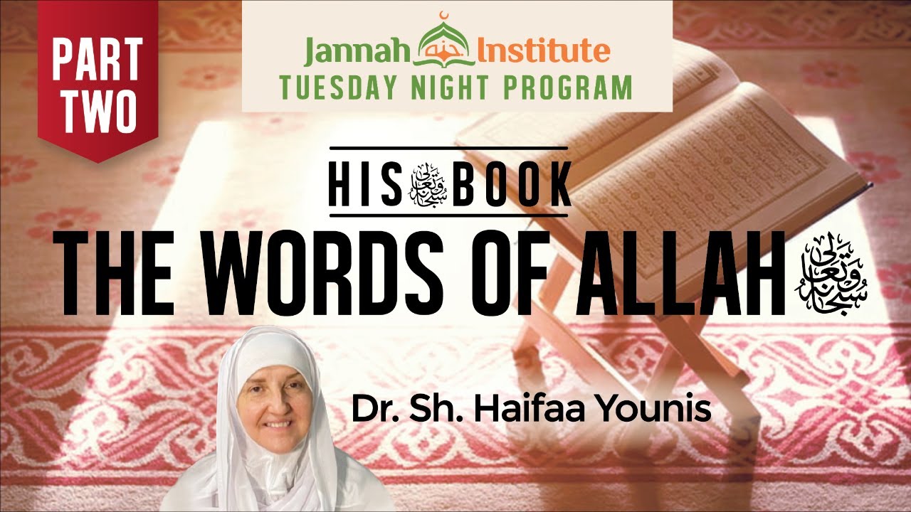Hisﷻ Book: The Words of Allahﷻ (Part 2) I Sh Dr Haifaa Younis I Jannah Institute