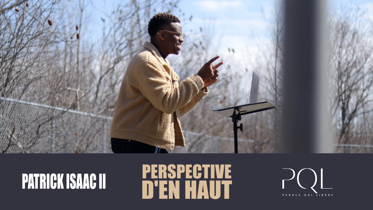 Toujours D'en Haut | Patrick Isaac II | LA PERSPECTIVE D'EN HAUT