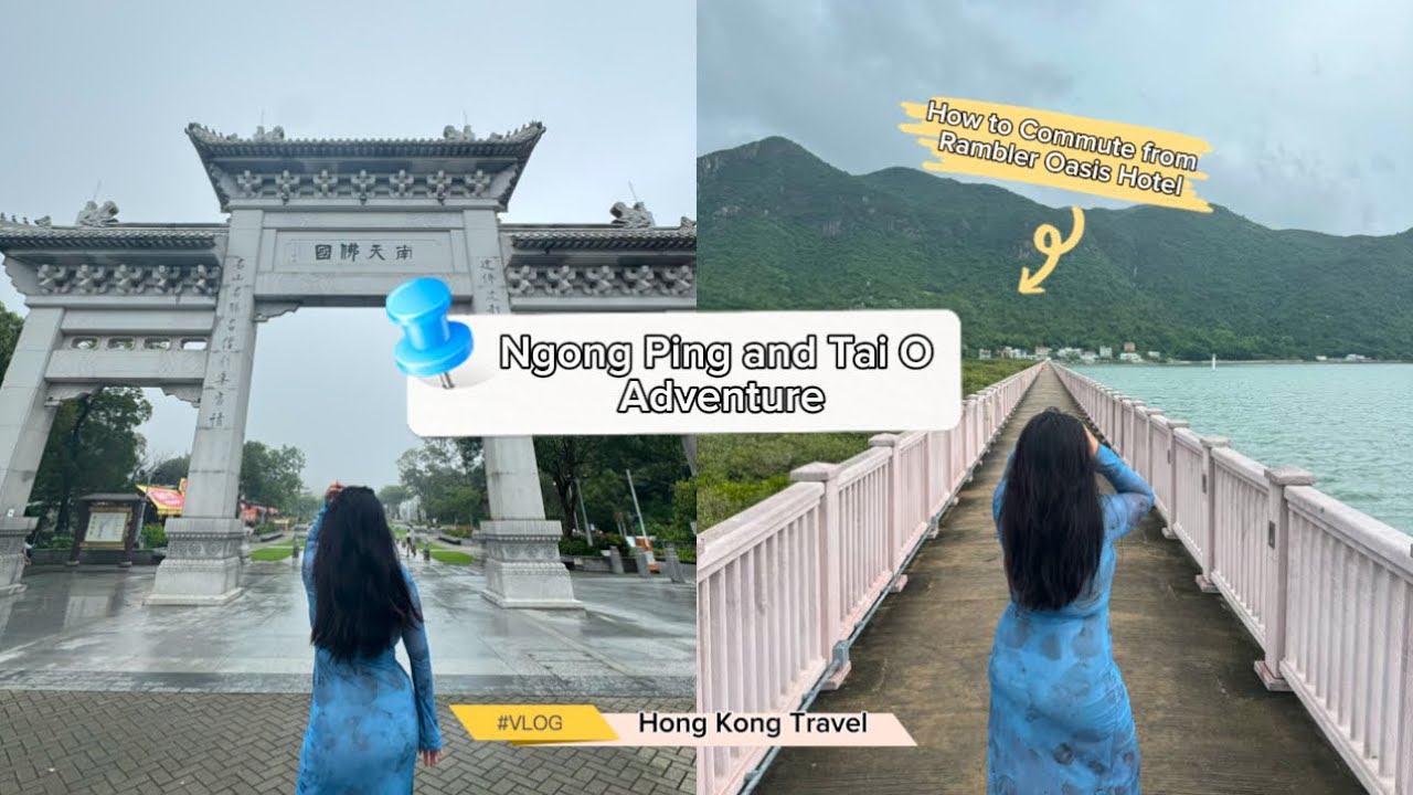 Day 4 &mdash; Ngong Ping + Tai O Adventure 🌿 | Commute Guide from Rambler Oasis Hotel | Hong Kong