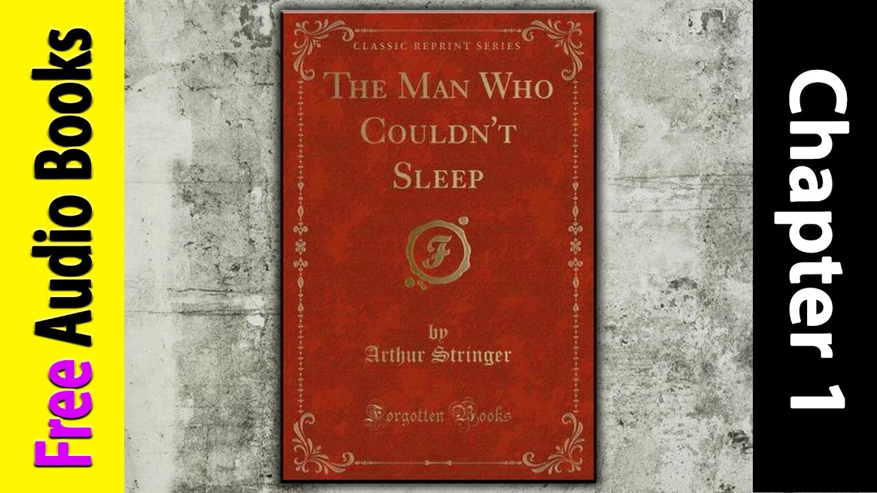 The Man Who Couldn't Sleep by Arthur Stringer - Chapter 1 - Running Out Of Pay-Dirt