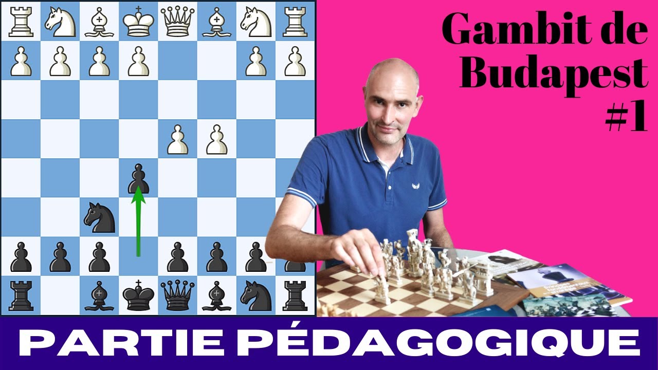 Partie d'&eacute;checs p&eacute;dagogique : Gambit de Budapest (1)