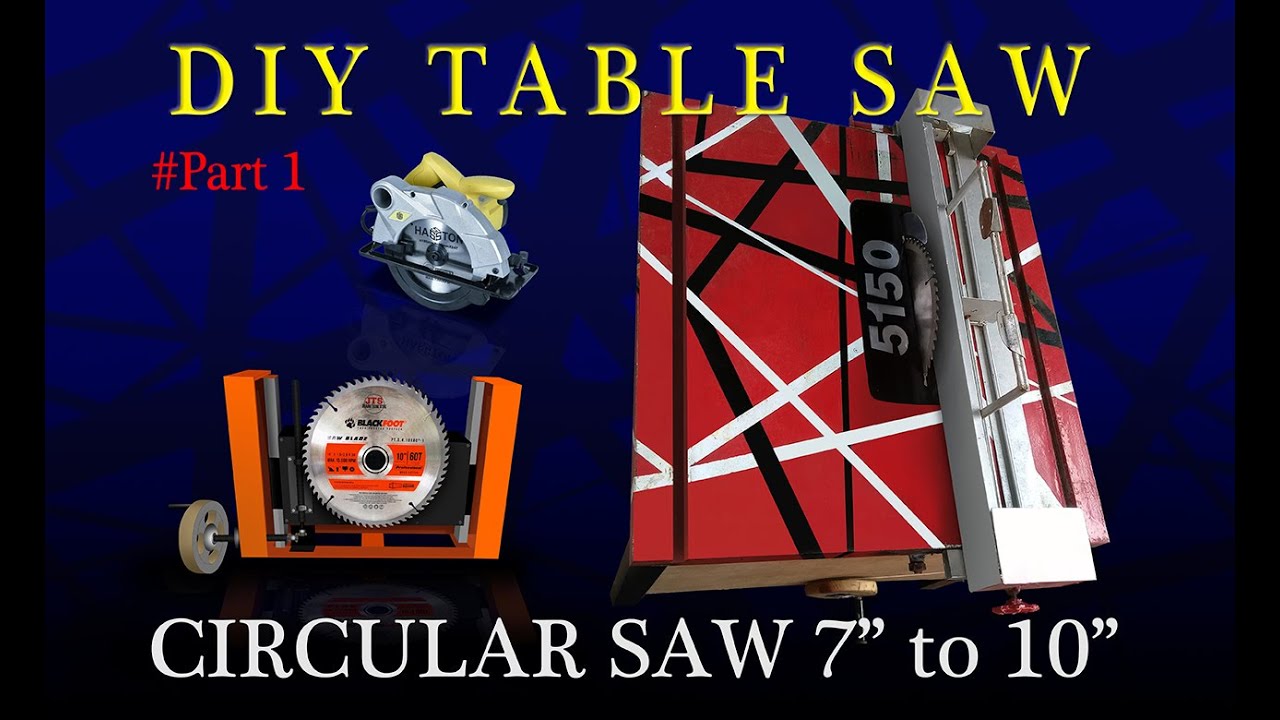 DIY Table Saw from 7 inch to 10 inch circular saw with lifting mechanism (Part I)