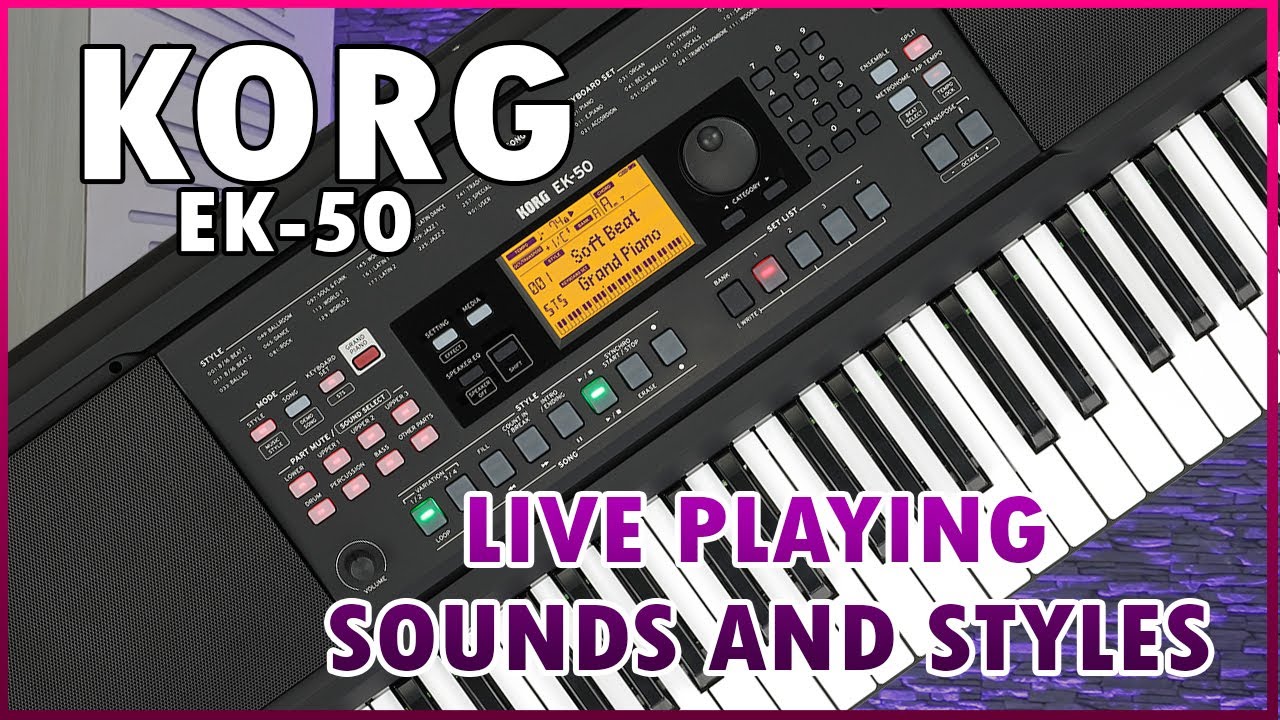 KORG EK-50 JAK BRZMI KEYBOARD ZA 1500zł ?  FABRYCZNE STYLE I BRZMIENIA - STYLES AND SOUNDS TEST