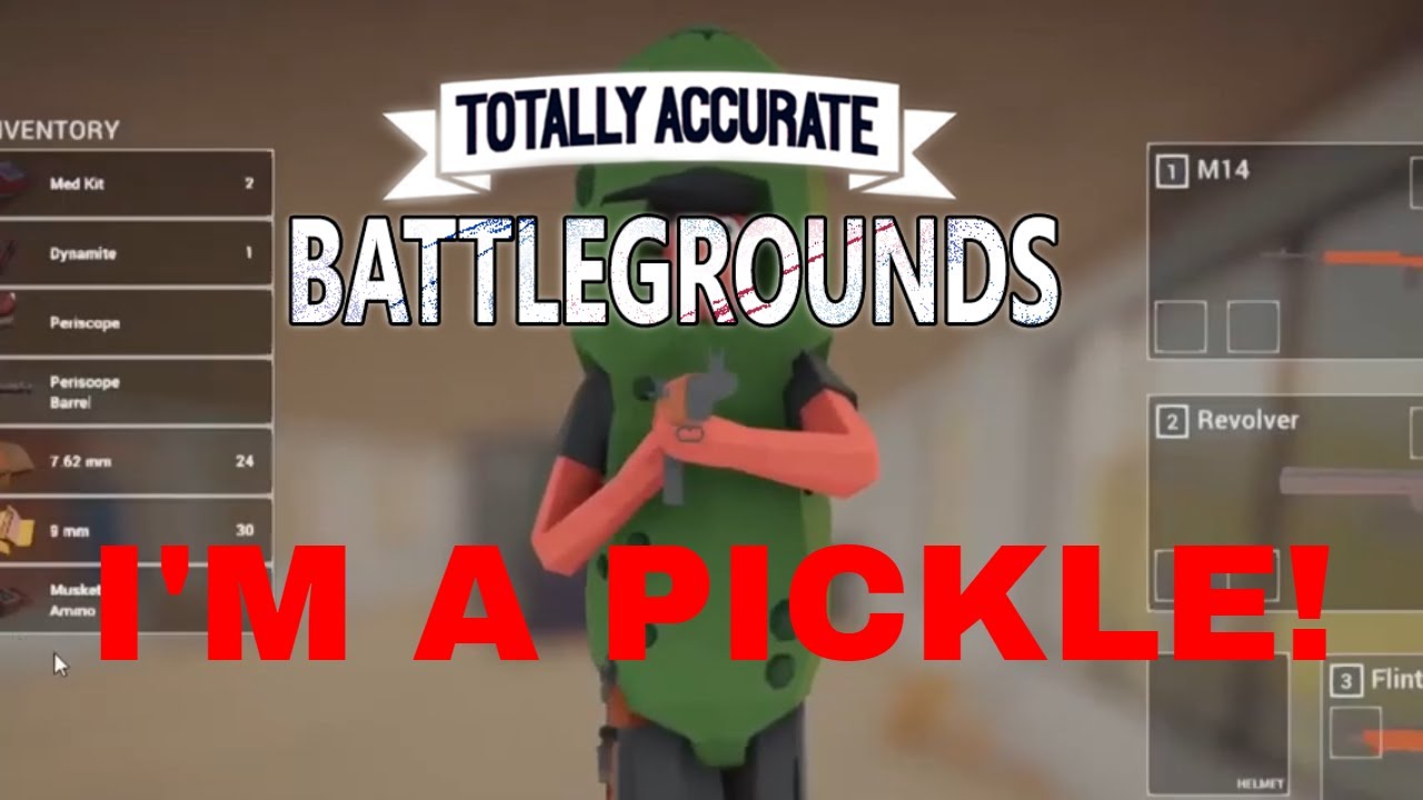 I Became a Pickle - TABG