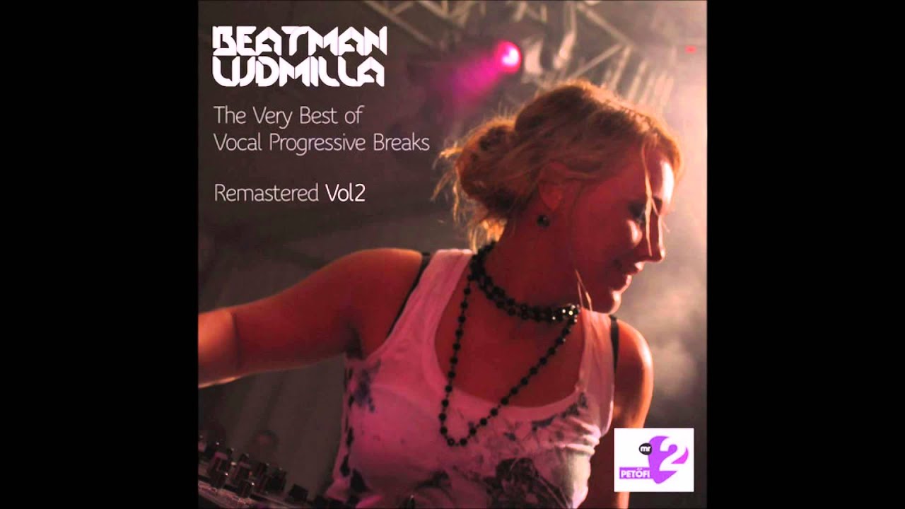 Beatman and Ludmilla - The Very Best Of Vocal Progressive Breaks Remastered Vol 2