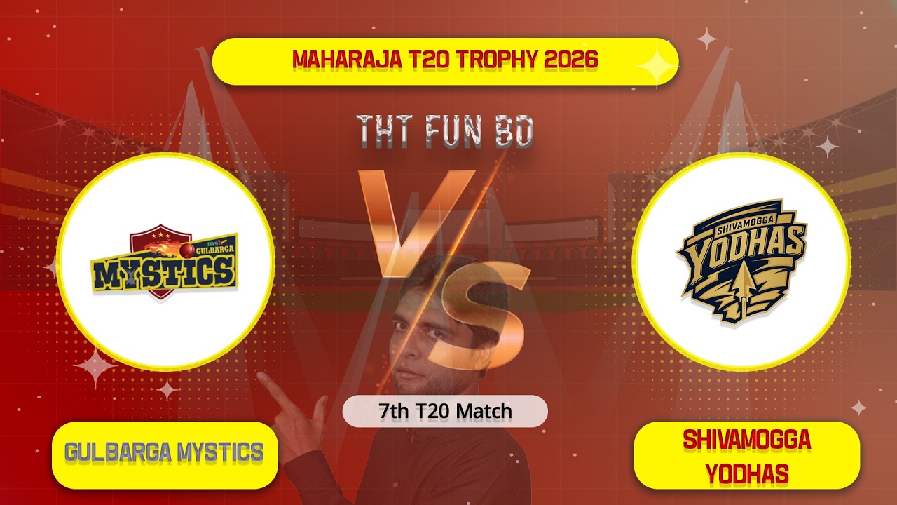 Gulbarga Mystics vs Shivamogga Yodhas | Maharaja T20 Trophy Live Score Streaming & Updates 2026