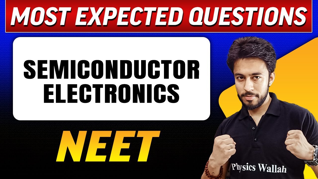 SEMICONDUCTOR ELECTRONICS : Most Expected Questions in 1 Shot | NEET