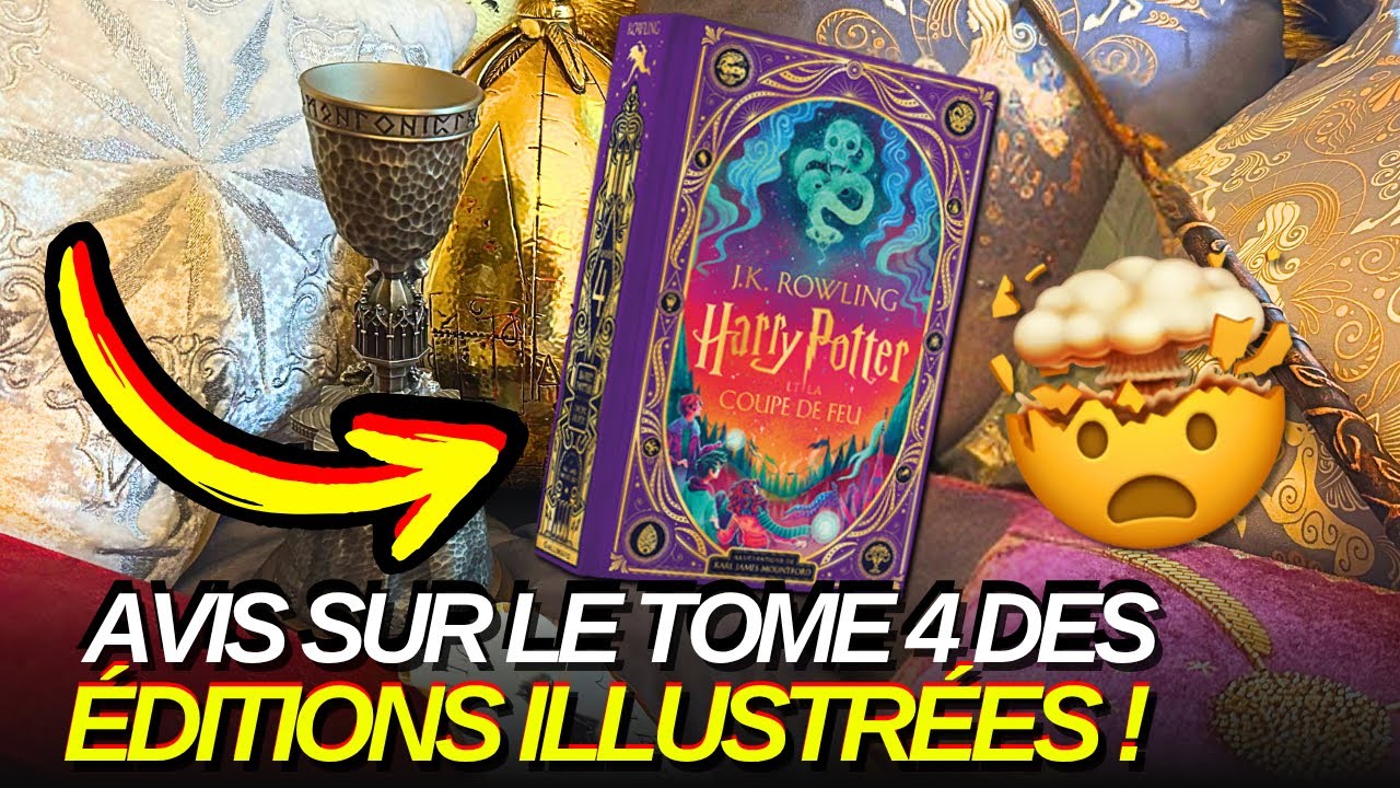ON VOUS PRÉSENTE HARRY POTTER ET LA COUPE DE FEU EN VERSION ILLUSTRÉE